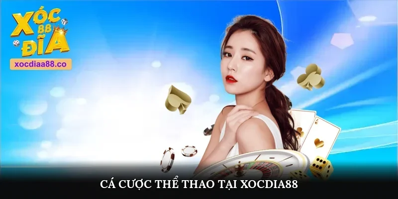 Cá cược thể thao tại Xocdia88